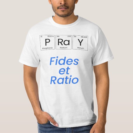 Pray-Fides et Ratio T-shirt (Voorkant)