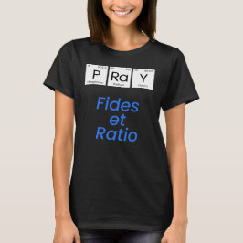 Pray-Fides et Ratio T-shirt