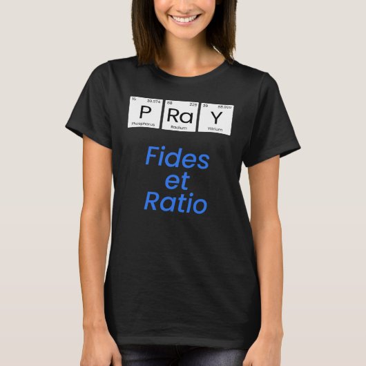 Pray-Fides et Ratio T-shirt (Voorkant)