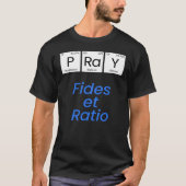 Pray-Fides et Ratio T-shirt (Voorkant)