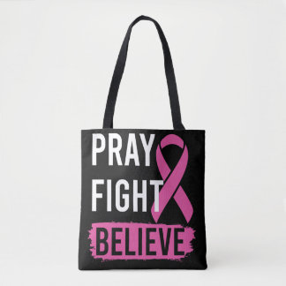 Pray Fight Believe Tote Tote Bag