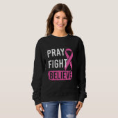 Pray Fight Believe  Trui (Voorkant volledig)