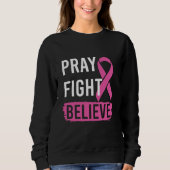 Pray Fight Believe  Trui (Voorkant)