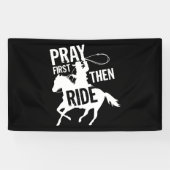 Pray First Vervolgens Ride Cute Barrel Racer Rodeo Spandoek (Horizontaal)