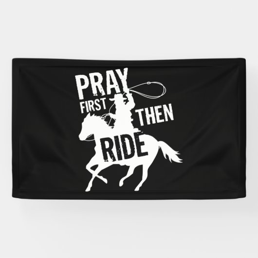 Pray First Vervolgens Ride Cute Barrel Racer Rodeo Spandoek (Horizontaal)