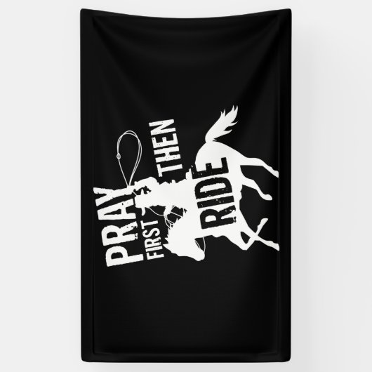 Pray First Vervolgens Ride Cute Barrel Racer Rodeo Spandoek (Verticaal)