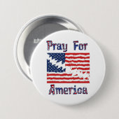 PRAY FOR AMERICA Distress American Flag Ronde Button 7,6 Cm (Voorkant /achterkant)