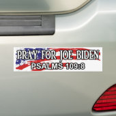 Pray For Joe Biden Psalms 109:8 Bumpersticker (Op auto)