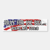Pray For Joe Biden Psalms 109:8 Bumpersticker (Voorkant)