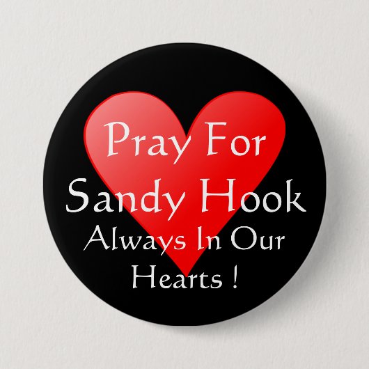 PRAY FOR SANDY HOOK ALTIJD IN ONZE HARTS RONDE BUTTON 7,6 CM (Voorkant)
