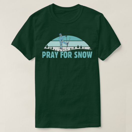 Pray For Snow Ski Cool Adventure Gift T-shirt (Design voorkant)