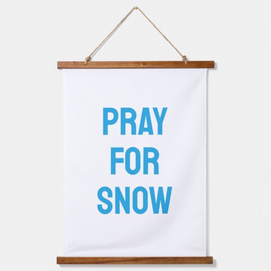 Pray for Snow, Winter Ski Cabin Decor Hangend Wandkleed (Voorkant)