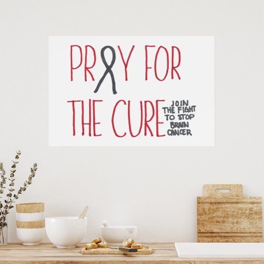 Pray for the Cure Brain Cancer Awareness Poster (Keuken)