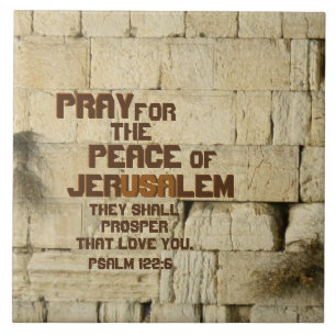 Pray for the Peace of Jerusalem, Psalm 122:6 Tegeltje