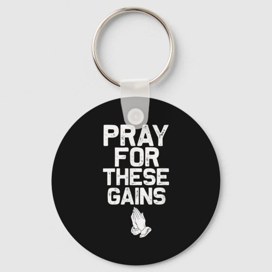 Pray For These Gains Fitness Gym Motivational  Sleutelhanger (Voorkant)