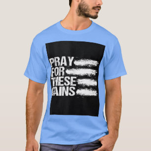 Pray for these Gains Gym Fitness Weightlift 232 T-shirt