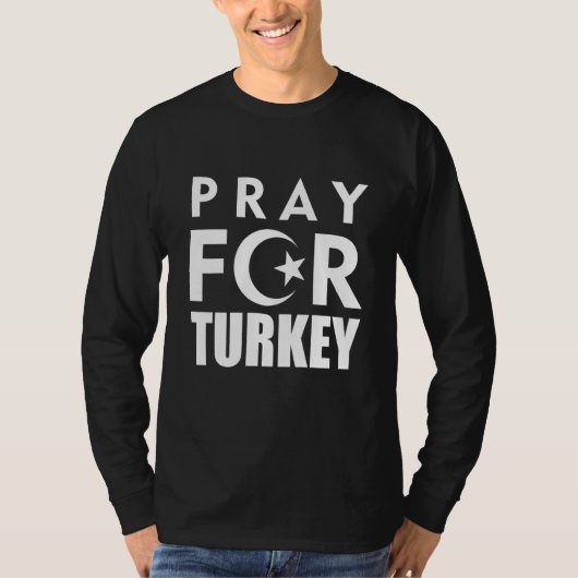 Pray For Turkey Pray For Türkiye I Stand With Turk T-shirt (Voorkant)