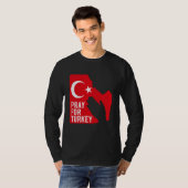 Pray For Turkey Pray For Türkiye I Stand With Turk T-shirt (Voorkant volledig)