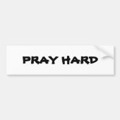 Pray Hard Bumpersticker (Voorkant)