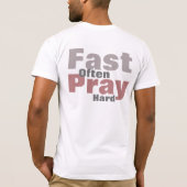Pray Hard Fast Vaak T-shirt (Achterkant)