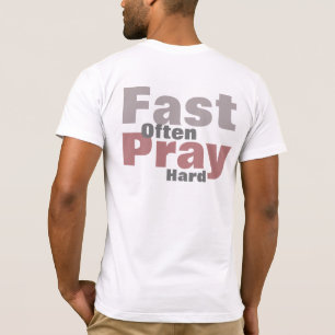 Pray Hard Fast Vaak T-shirt