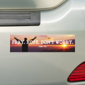 PRAY. HOOP. NIET ZORGEN BUMPERSTICKER (Op auto)