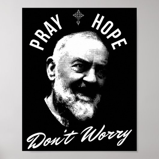 Pray Hope And Don't Worry Saint Padre O  Poster (Voorkant)