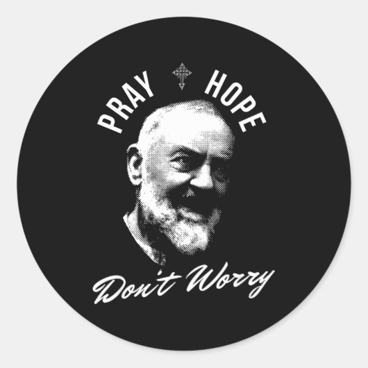 Pray Hope And Don't Worry Saint Padre O  Ronde Sticker (Voorkant)
