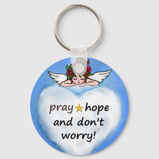 Pray, hope and don't worry! sleutelhanger (Voorkant)