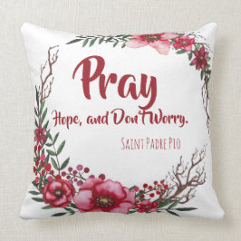Pray, Hope & Don't maakt zich geen zorgen over Roz Kussen