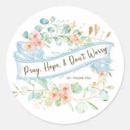 Pray, Hope & Don't maakt zich geen zorgen over Sin Ronde Sticker