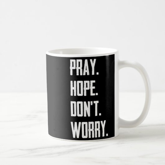 Pray Hope Dont Worry Christianity Prayer  Koffiemok (Rechts)