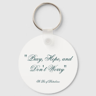 "Pray, Hope, Don't Worry" Sleutelhanger