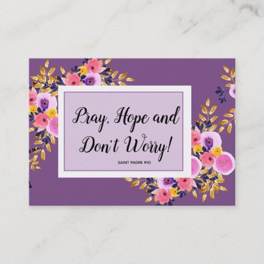 Pray, Hope, maak je geen zorgen over Quote Flowers Visitekaartje (Voorkant)