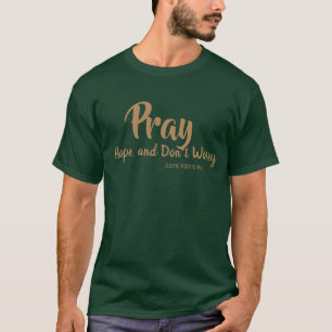 PRAY HOPE ZORGT NIET VOOR St. Padre Pio T-shirt
