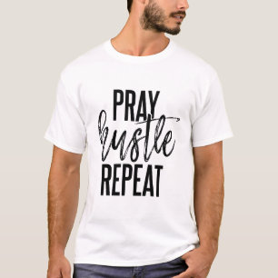 Pray Hustle Repat T-shirt