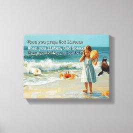 Pray Listen Believe Christian  Canvas Afdruk
