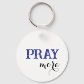 Pray More Sleutelhanger (Voorkant)