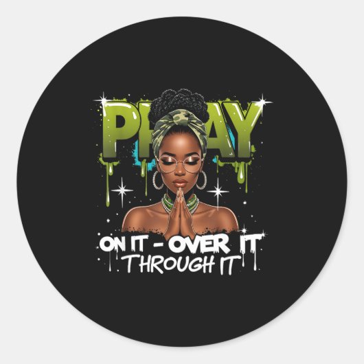Pray On It Over Through Faith Melanin Queen Christ Ronde Sticker (Voorkant)