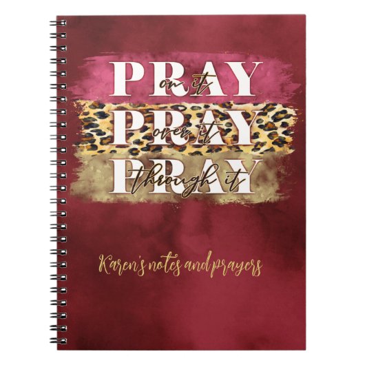 Pray on it Pray over it Pray Through it Add Text Notitieboek (Voorkant)