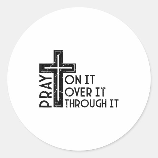 Pray On It Pray Over It Pray Through It Christian  Ronde Sticker (Voorkant)