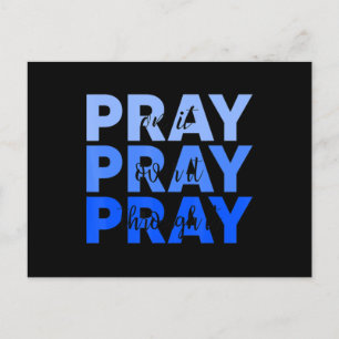 Pray On It Pray Pray Through It Christian Briefkaart