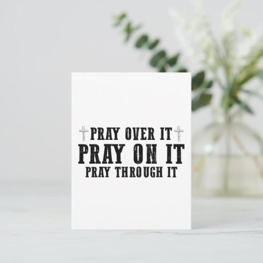 Pray On It Pray Pray Through It Christian Briefkaart (Staand voorkant)