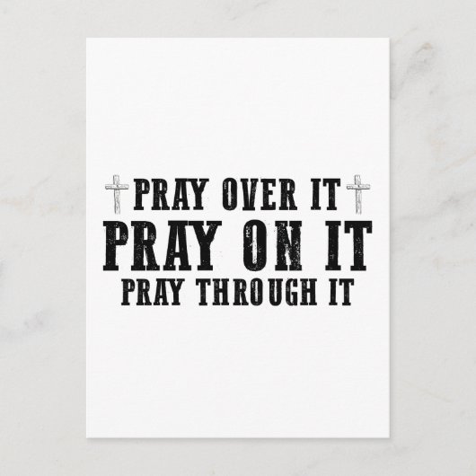 Pray On It Pray Pray Through It Christian Briefkaart (Voorkant)