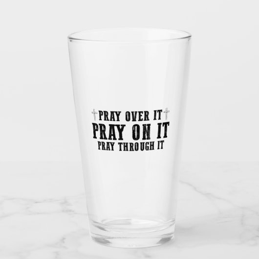 Pray On It Pray Pray Through It Christian Glas (Voorkant)