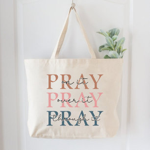 Pray On It Pray Pray Through It Christian Grote Tote Bag