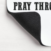 Pray On It Pray Pray Through It Christian Muismat (Hoek)