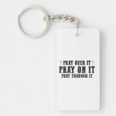 Pray On It Pray Pray Through It Christian Sleutelhanger (Voorkant)