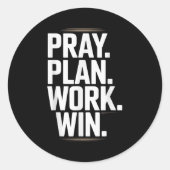 Pray Plan Work Win- Faith Hustle Christian Motivat Ronde Sticker (Voorkant)