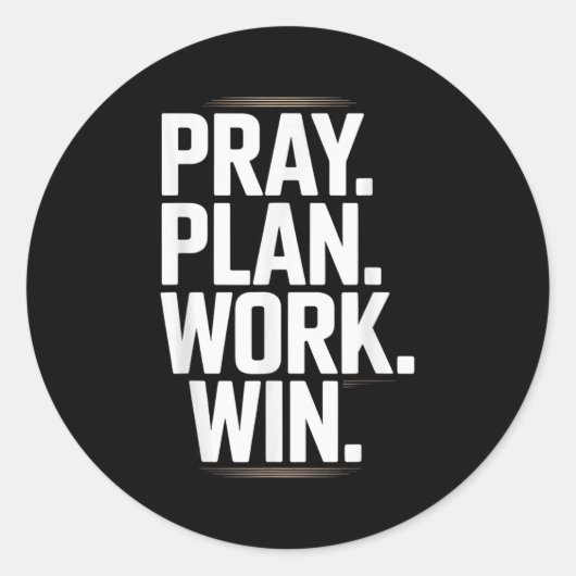 Pray Plan Work Win- Faith Hustle Christian Motivat Ronde Sticker (Voorkant)